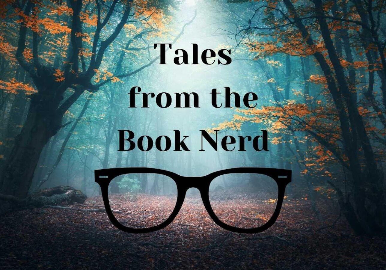 Tales from the Book Nerd in a forest.